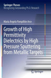 Growth of High Permittivity Dielectrics by High Pressure Sputtering from Metallic Targets