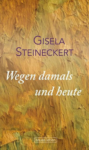 Wegen damals und heute
