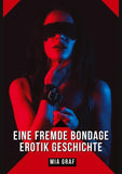 Eine Fremde Bondage Erotik Geschichte