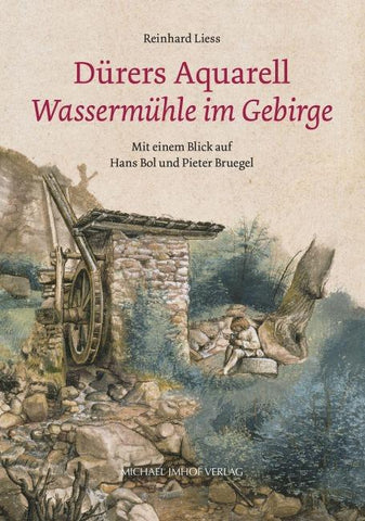 Dürers Aquarell „Wassermühle im Gebirge“