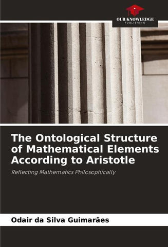 The Ontological Structure of Mathematical Elements According to Aristotle
