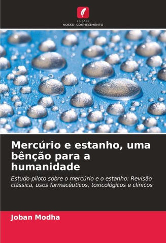 Mercúrio e estanho, uma bênção para a humanidade