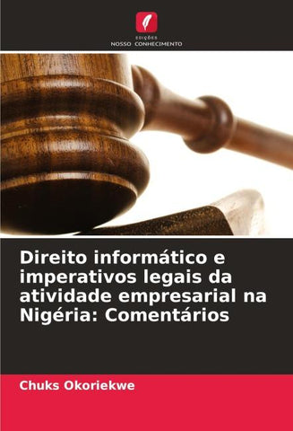 Direito informático e imperativos legais da atividade empresarial na Nigéria: Comentários