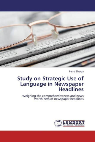 Study on Strategic Use of Language in Newspaper Headlines