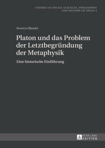 Platon und das Problem der Letztbegruendung der Metaphysik