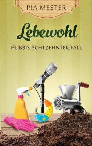 Lebewohl - Hubbis achtzehnter Fall