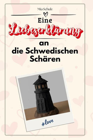 Eine Liebeserklärung an die Schwedischen Schären