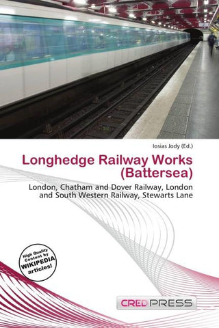 Longhedge Railway Works (Battersea)