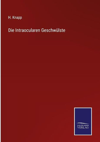 Die Intraocularen Geschwülste