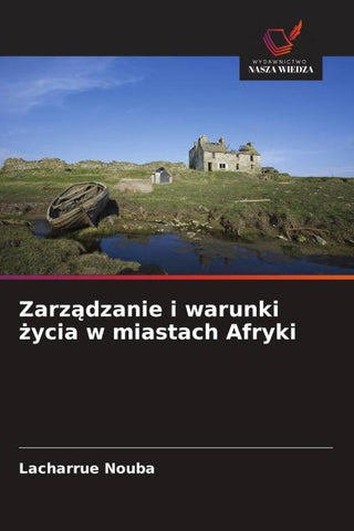 Zarz¿dzanie i warunki ¿ycia w miastach Afryki