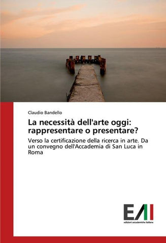 La necessità dell'arte oggi: rappresentare o presentare?