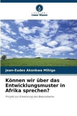 Können wir über das Entwicklungsmuster in Afrika sprechen?