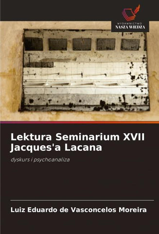Lektura Seminarium XVII Jacques'a Lacana