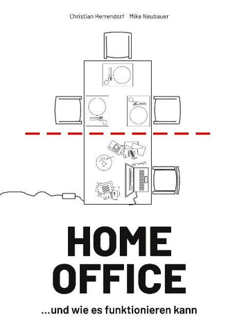 HOME OFFICE ...und wie es funktionieren kann