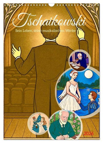 Pjotr Iljitsch Tschaikowski (Wandkalender 2026 DIN A3 hoch), CALVENDO Monatskalender