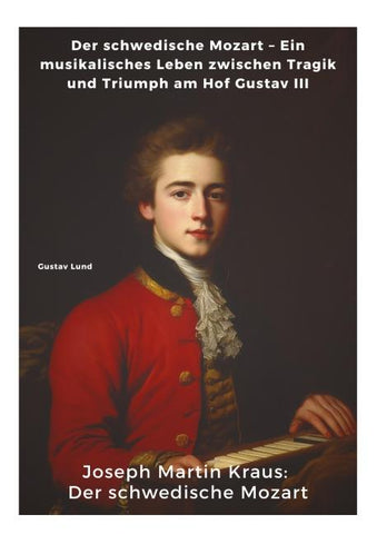 Joseph Martin Kraus:  Der schwedische Mozart