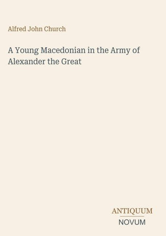 A Young Macedonian in the Army of Alexander the Great
