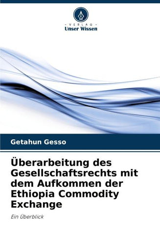 Überarbeitung des Gesellschaftsrechts mit dem Aufkommen der Ethiopia Commodity Exchange