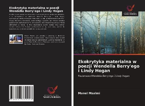 Ekokrytyka materialna w poezji Wendella Berry'ego i Lindy Hogan
