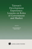 Taiwan’s Development Experience: Lessons on Roles of Government and Market