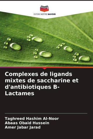 Complexes de ligands mixtes de saccharine et d'antibiotiques ¿-Lactames