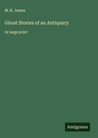 Ghost Stories of an Antiquary