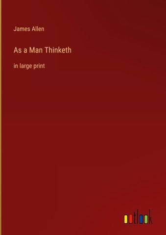 As a Man Thinketh