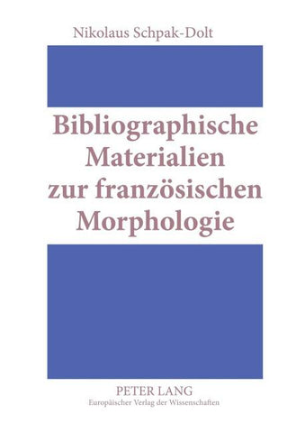 Bibliographische Materialien zur französischen Morphologie