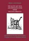 Die Katze mit dem abgebissenen Ohr oder wie das Leben ist