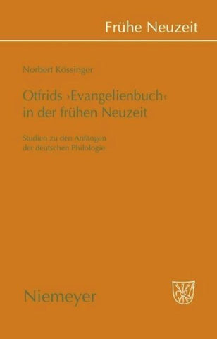Otfrids 'Evangelienbuch' in der Frühen Neuzeit