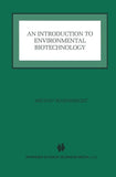 An Introduction to Environmental Biotechnology