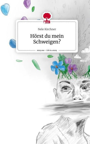 Hörst du mein Schweigen?. Life is a Story - story.one