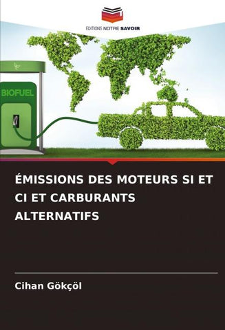 ÉMISSIONS DES MOTEURS SI ET CI ET CARBURANTS ALTERNATIFS