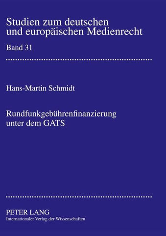 Rundfunkgebuehrenfinanzierung unter dem GATS