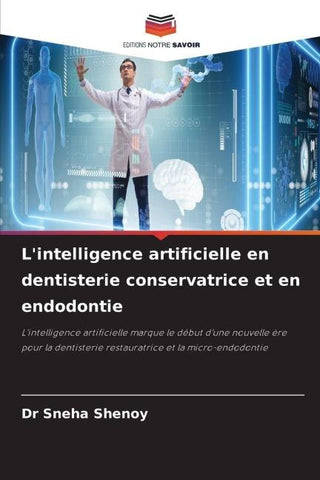 L'intelligence artificielle en dentisterie conservatrice et en endodontie