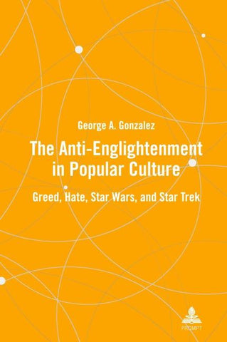The Anti-Enlightenment in Popular Culture
