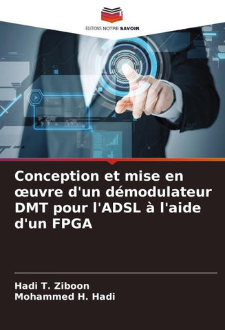 Conception et mise en ¿uvre d'un démodulateur DMT pour l'ADSL à l'aide d'un FPGA
