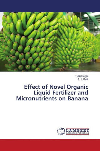 Effect of Novel Organic Liquid Fertilizer and Micronutrients on Banana