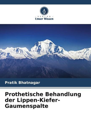 Prothetische Behandlung der Lippen-Kiefer-Gaumenspalte