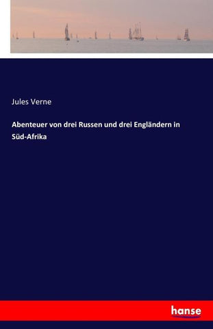 Abenteuer von drei Russen und drei Engländern in Süd-Afrika