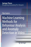 Machine Learning Methods for Behaviour Analysis and Anomaly Detection in Video