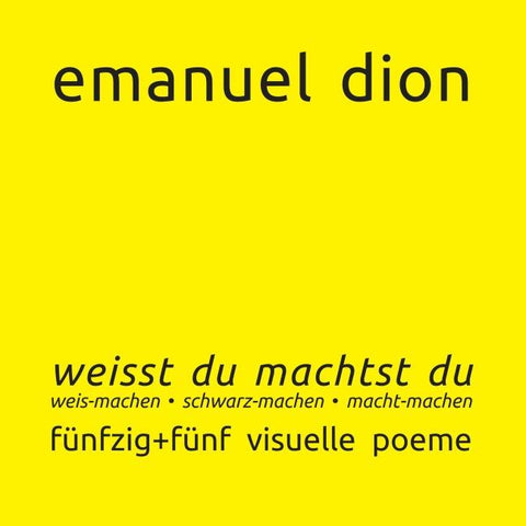 weisst du machtst du: weis-machen, schwarz-machen, macht-machen