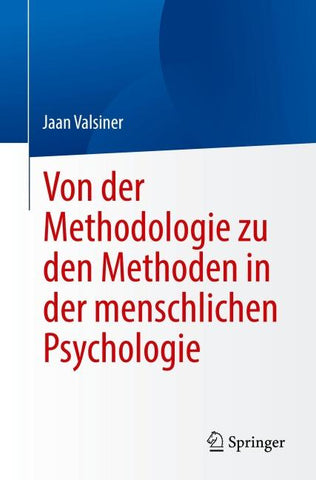 Von der Methodologie zu den Methoden in der menschlichen Psychologie