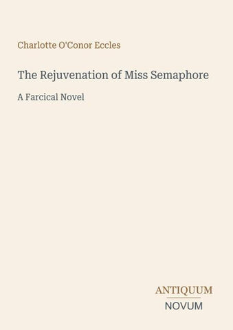 The Rejuvenation of Miss Semaphore