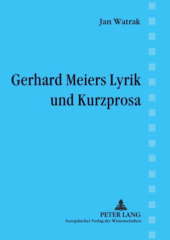 Gerhard Meiers Lyrik und Kurzprosa