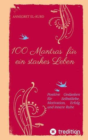 100 Mantras  für ein starkes Leben