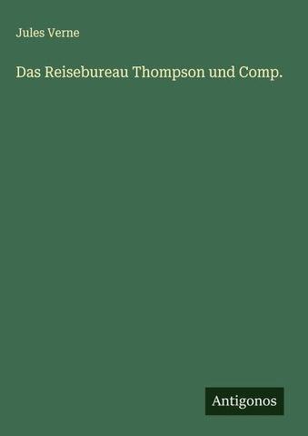 Das Reisebureau Thompson und Comp.
