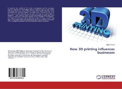 How 3D printing influences businesses