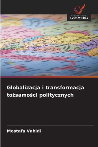 Globalizacja i transformacja to¿samo¿ci politycznych