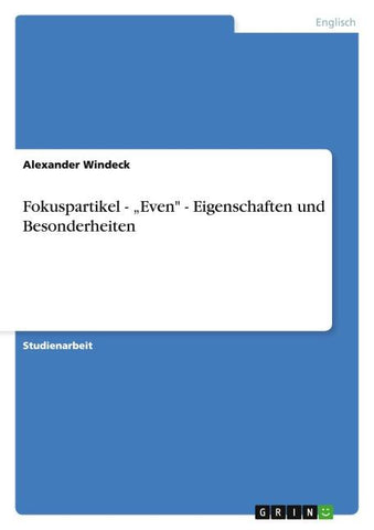 Fokuspartikel - "Even" - Eigenschaften und Besonderheiten
